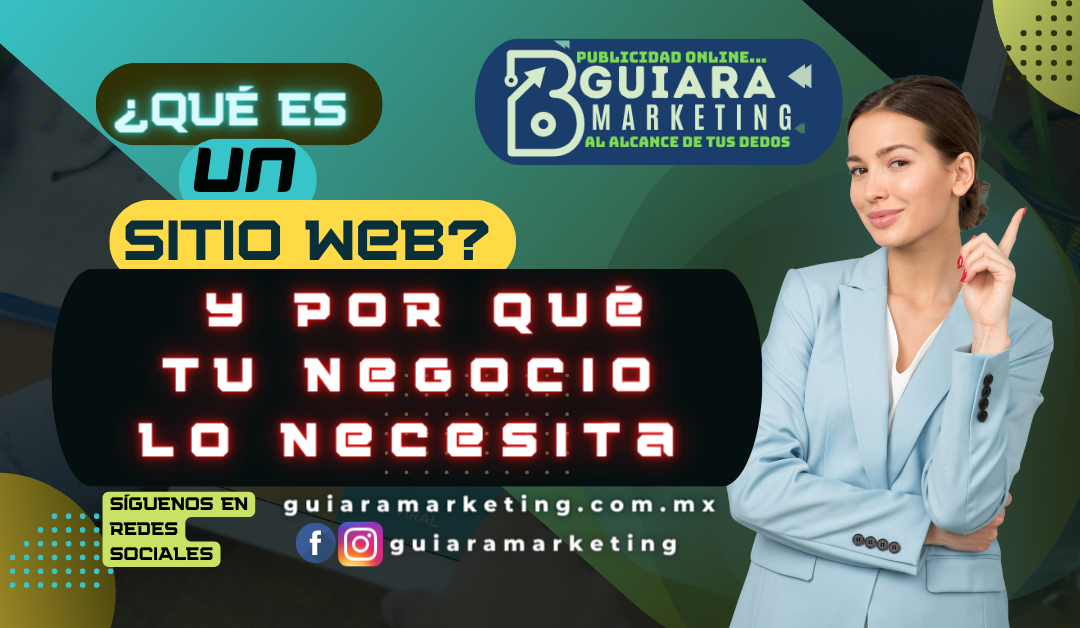 ¿Qué es un sitio web? Y por qué tu negocio lo necesita | 2023